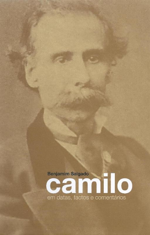 Camilo em datas, factos e comentários