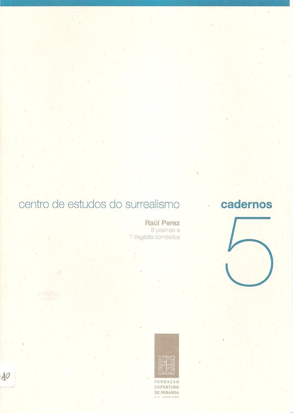 Raúl Perez: 8 poemas e 1 tragédia doméstica