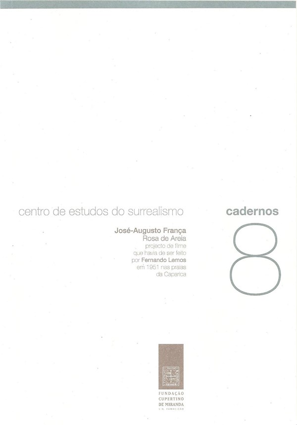 Rosa de areia: projecto de filme que havia de ser feito por Fernando Lemos em 1951 nas praias da Caparica Rosa de areia: projecto de filme que havia de ser feito por Fernando Lemos em 1951 nas praias da Caparica