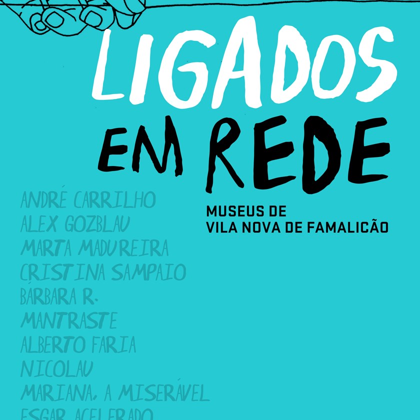 Ligados em Rede: Museus de Vila Nova de Famalicão