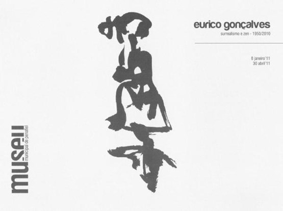 Eurico Gonçalves – Surrealismo e Zen (1950/2010)