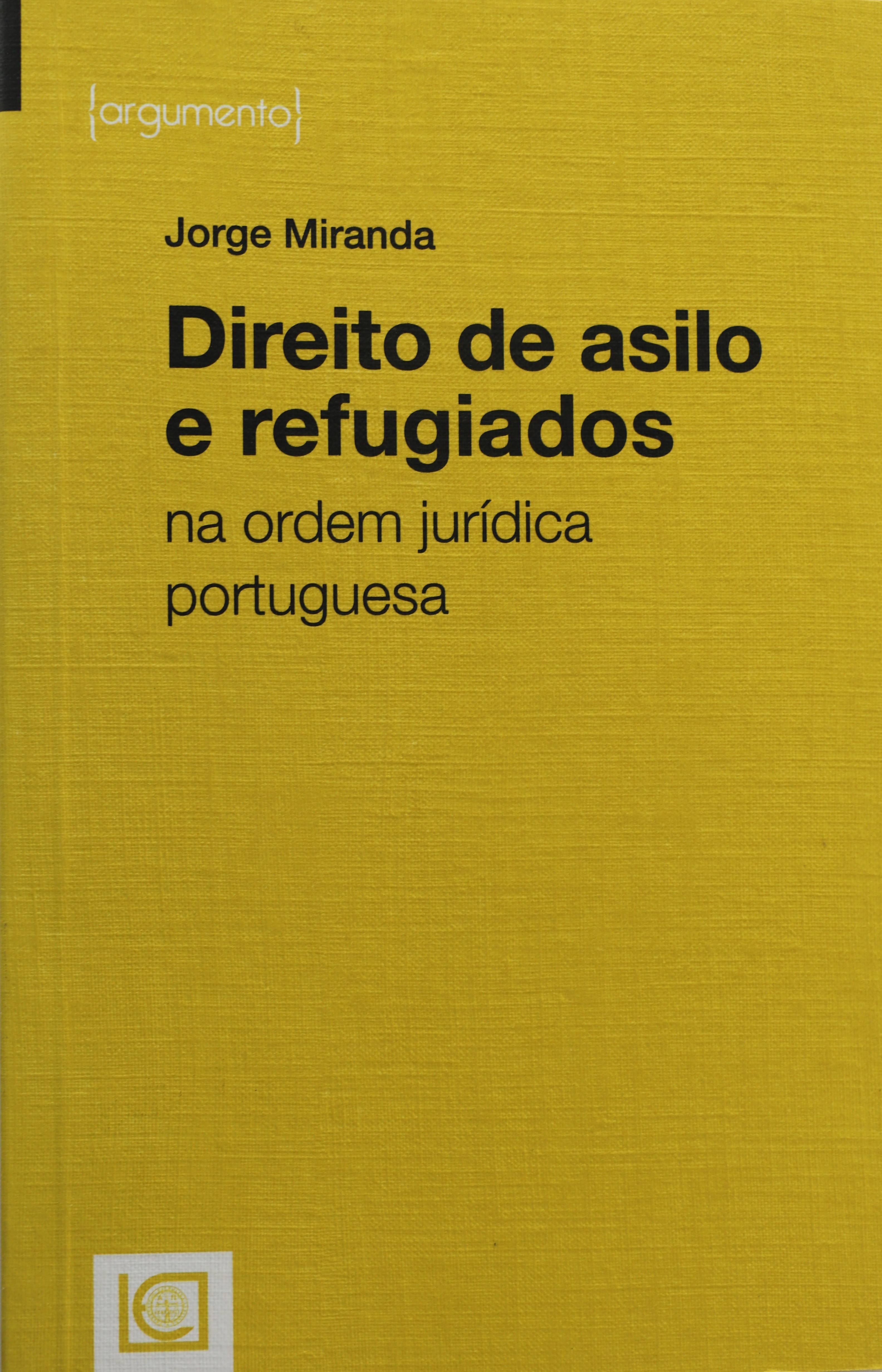 Direito de asilo e refugiados: na ordem jurídica portuguesa