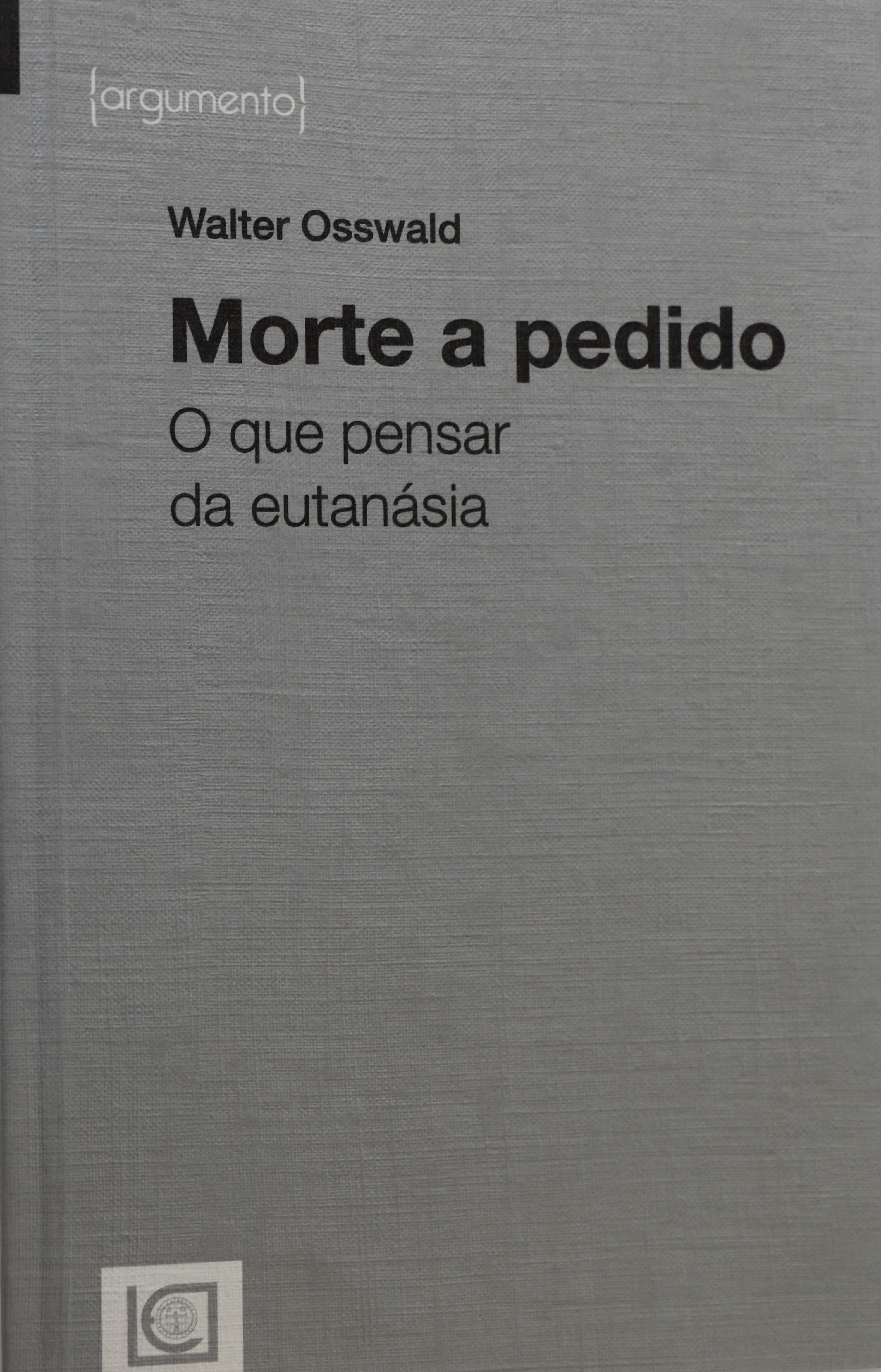 Morte a pedido: O que pensar da Eutanásia
