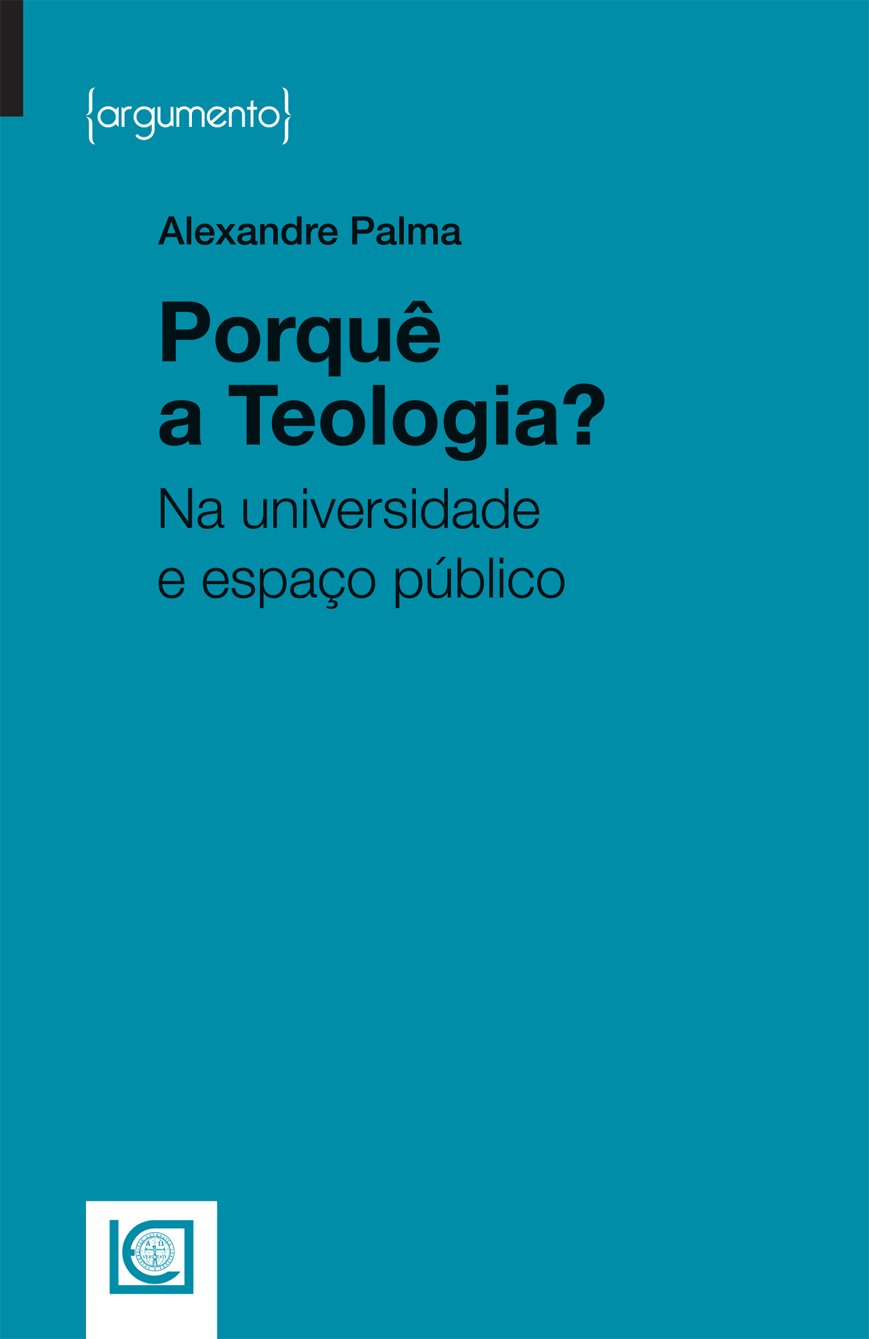 Porquê a Teologia? Na universidade e o espaço público