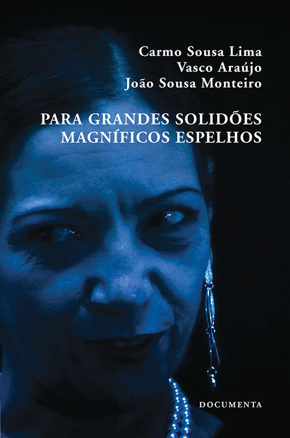 Para Grandes Solidões Magníficos Espelhos