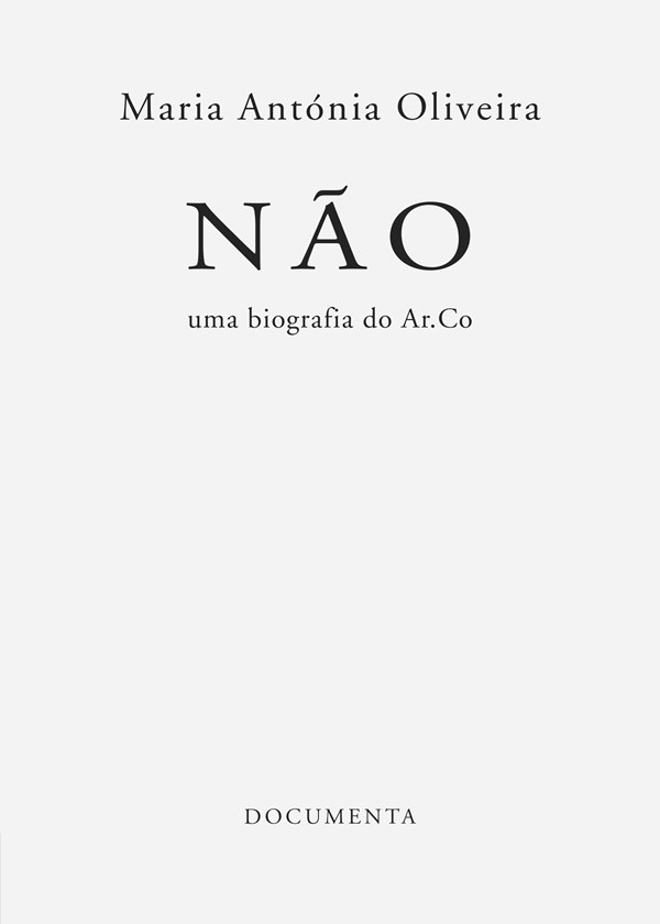 NÃO: uma biografia do ar.co