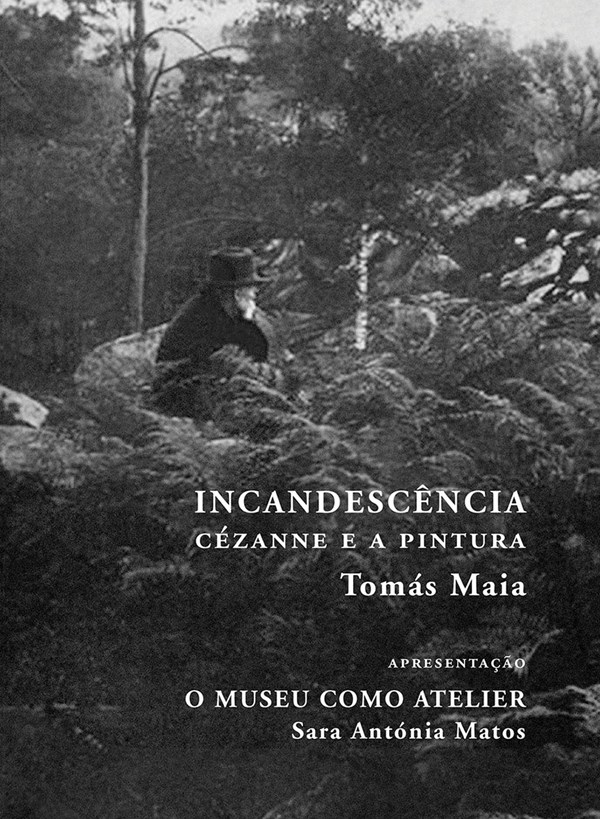 Incandescência: Cézanne e a pintura Incandescência: Cézanne e a pintura