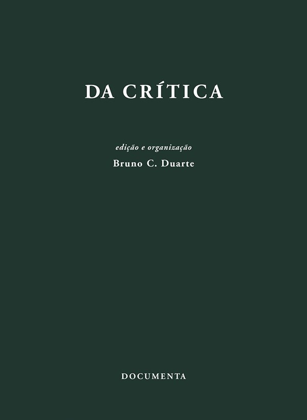 Da Crítica: Edição e organização Bruno C. Duarte