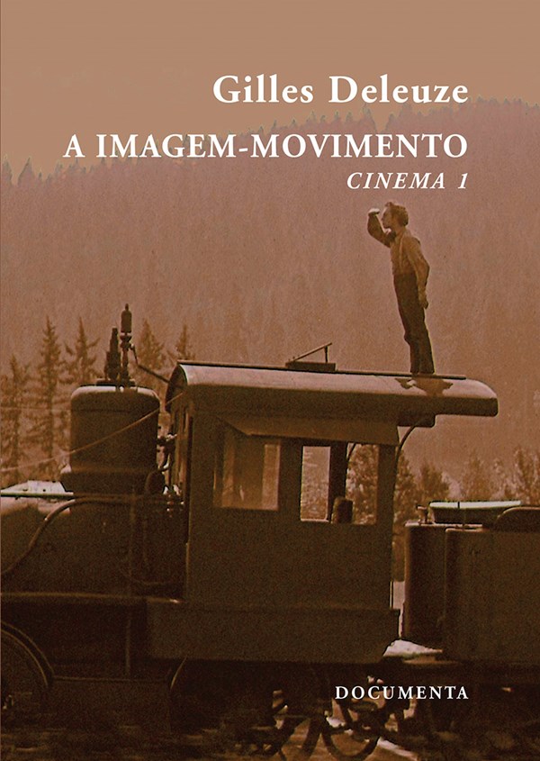 A Imagem-Movimento: Cinema I