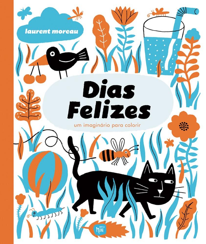 Dias Felizes - Um imaginário para Colorir