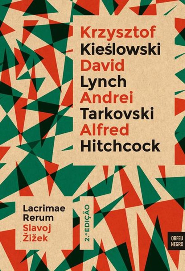 Lacrimae Rerum - Ensaios sobre Kieslowski, Hitchcock, Tarkovski e Lynch (2ª Edição)