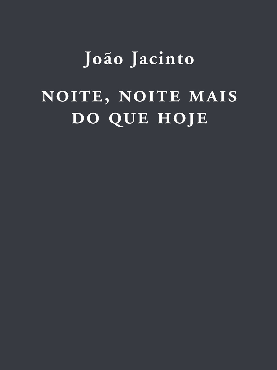 Noite, noite mais do que hoje