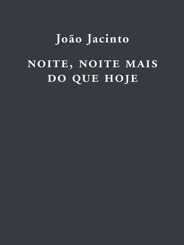 Noite, noite mais do que hoje Noite, noite mais do que hoje