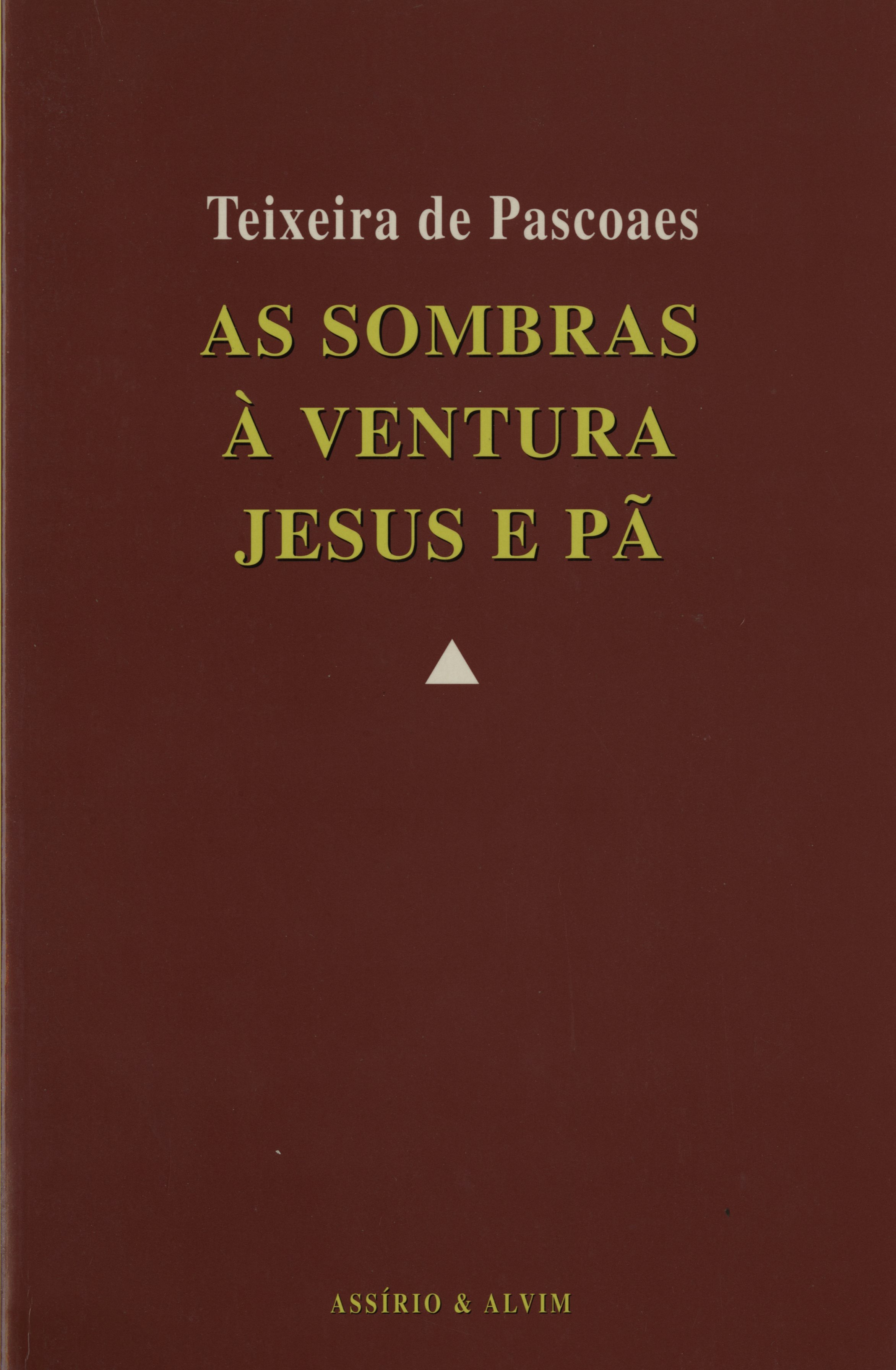 As Sombras - À Ventura - Jesus e Pã