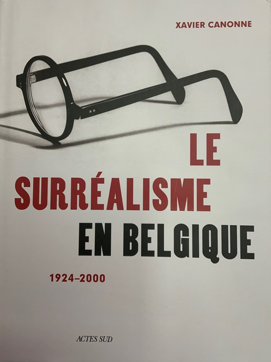 Le Surréalisme en Belgique: 1924-2000