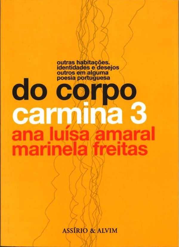 Carmina 3 - Do corpo : outras habitações : identidades e desejos outros em alguma poesia portuguesa