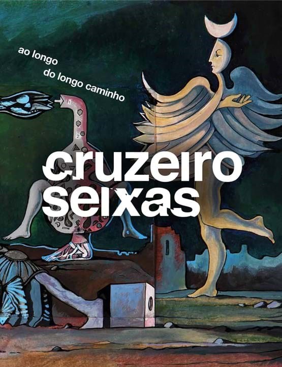 Cruzeiro Seixas: ao longo do longo caminho