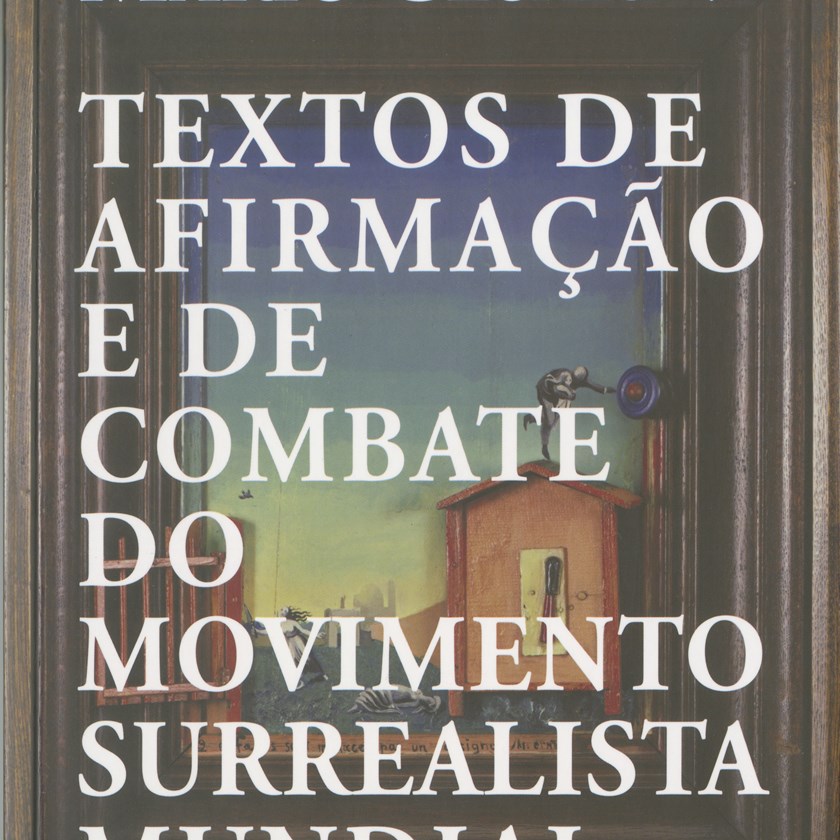 Textos de Afirmação e de Combate do Movimento Surrealista Mundial
