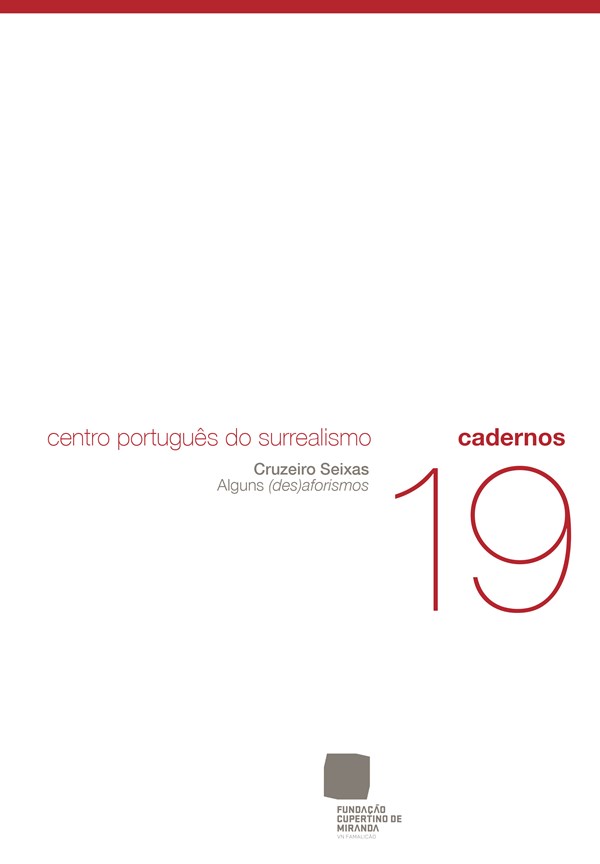 Cruzeiro Seixas: Alguns (des)aforismos