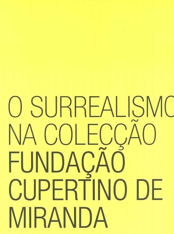 O surrealismo na colecção Fundação Cupertino de Miranda