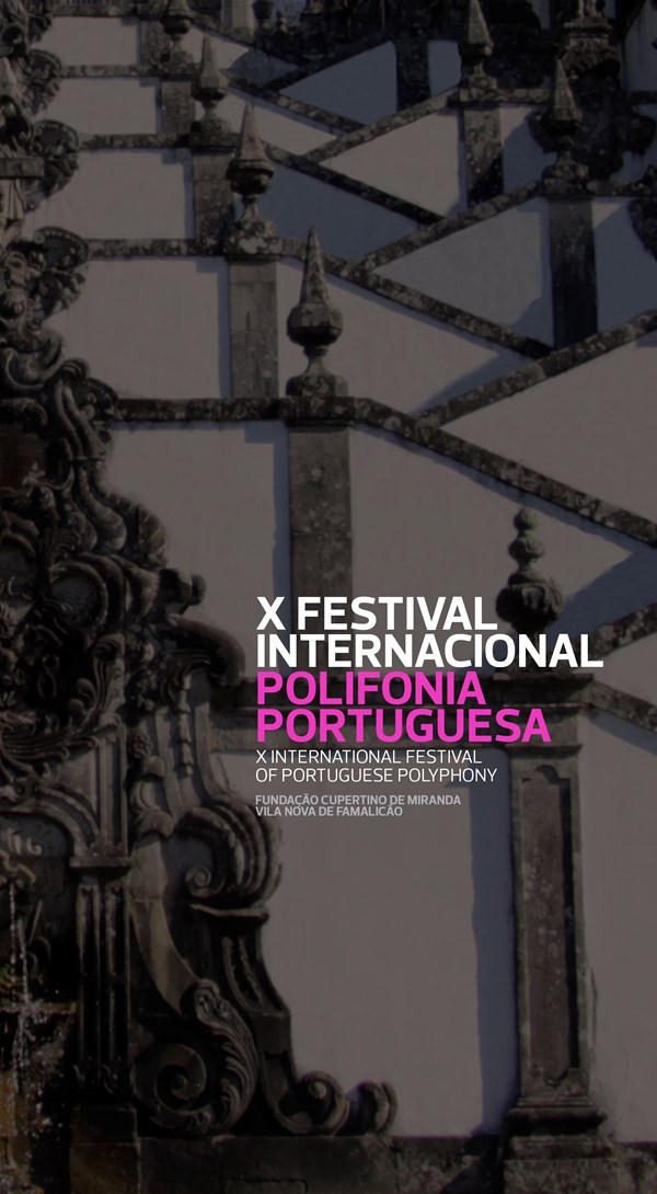 X FESTIVAL INTERNACIONAL DE POLIFONIA PORTUGUESA