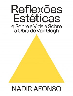 Reflexões Estéticas e sobre a Vida e sobre a Obra de Van Gogh