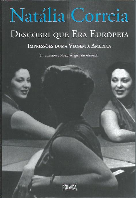 Natália Correia - Descobri que Era Europeia