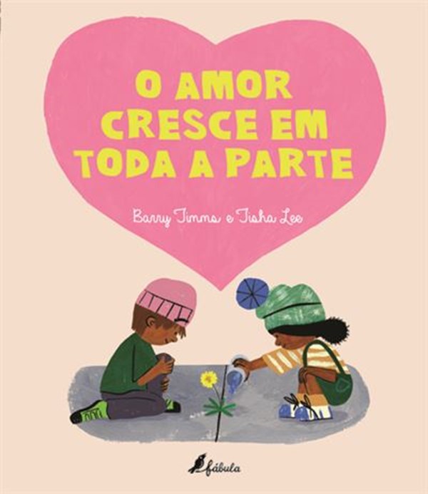 O Amor Cresce em Toda a Parte