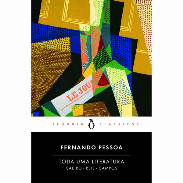 Toda uma Literatura Caeiro - Reis - Campos 